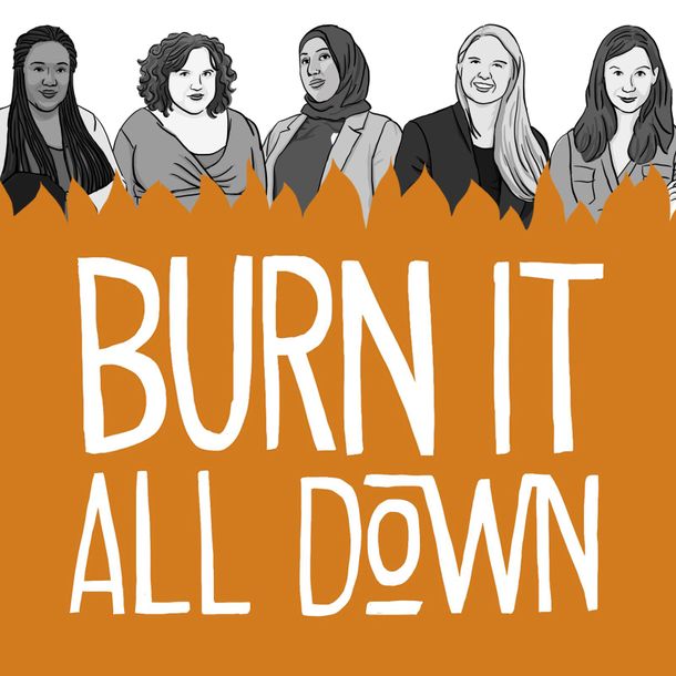 Burn it All Down podcast cover