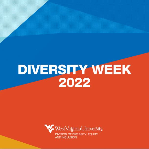 Mosaic background. Text is Diversity Week 2022. West Virginia University Division of Diversity, Equity and Inclusion